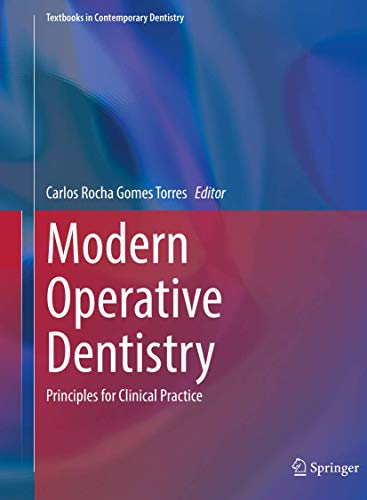 Modern Operative Dentistry: Principles for Clinical Practice (Textbooks in Contemporary Dentistry)