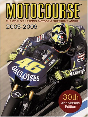 Motocourse Annual 2005/6: The World's Leading Moto GP and Superbike Annual