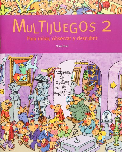 Multijuegos / Multigames: Juegos Para Buscar, Observar Y Descifrar / Games to Look, Observe and Decipher: 2