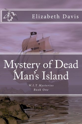 Mystery of Dead Man's Island: Volume 1 (W.I.T)