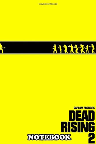 Notebook: Dead Rising 2 , Journal for Writing, College Ruled Size 6" x 9", 110 Pages