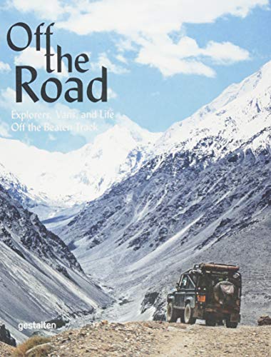 Off the Road: Explorers, Vans, and Life Off the Beaten Track (Monocle)