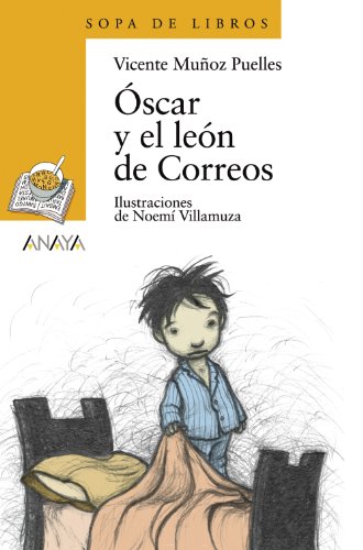 Óscar y el león de Correos (LITERATURA INFANTIL (6-11 años) - Sopa de Libros)