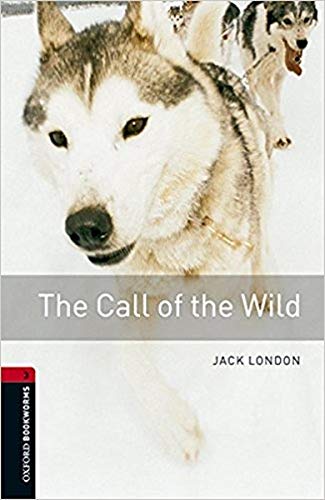 Oxford Bookworms Library: Oxford Bookworms 3. The Call of the Wild MP3 Pack