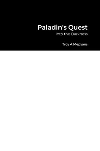 Paladin's Quest: Into the Darkness