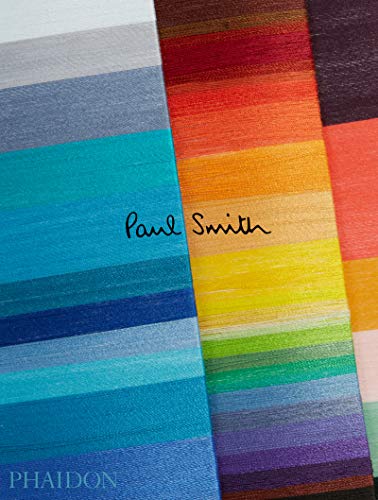 PAUL SMITH: Editado por Tony Chambers con prólogo de Jonathan Ive (FASHION)
