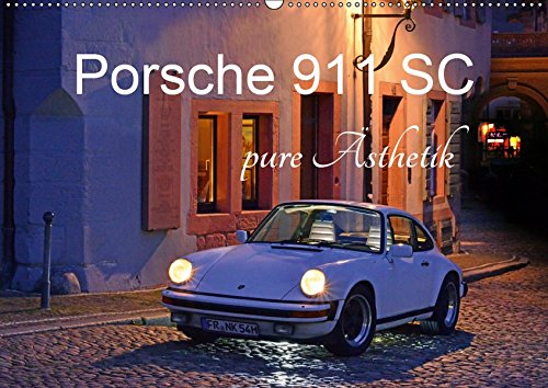 Porsche 911 SC pure Ästhetik (Wandkalender 2019 DIN A2 quer): Der legendäre deutsche Sportwagen (Monatskalender, 14 Seiten )