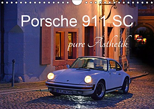 Porsche 911 SC pure Ästhetik (Wandkalender 2019 DIN A4 quer): Der legendäre deutsche Sportwagen (Monatskalender, 14 Seiten )