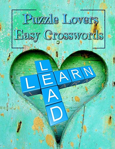 Puzzle Lovers Easy Crosswords: Easy Crossword Puzzle Books For Adults, Relaxing Puzzles Forward Crossword Puzzles, Easy to Hard Puzzles to Boost Your Brainpower, Find word Hidden More.