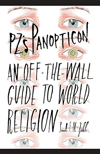 PZ's Panopticon: An Off-the-Wall Guide to World Religion (English Edition)