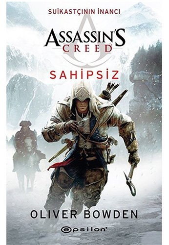 Sahipsiz: Assassins Creed Suikastcinin Inanci 5: Suikastçının İnancı