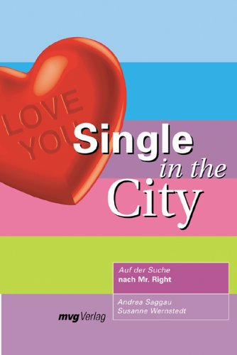 Single in the City: Auf der Suche nach Mr. Right