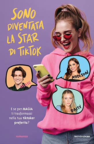 Sono diventata la star di TikTok (Italian Edition)