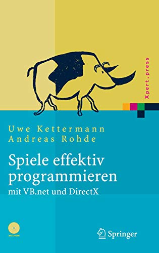 Spiele effektiv programmieren mit VB.net und DirectX (Xpert.press) (German Edition)