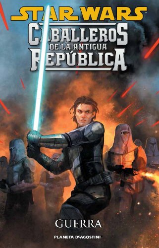 Star Wars Caballeros de la Antigua República nº 10/10: Guerra (Star Wars: Cómics Leyendas)
