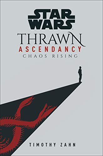 Star Wars: Thrawn Ascendancy: (Book 1: Chaos Rising) (English Edition)