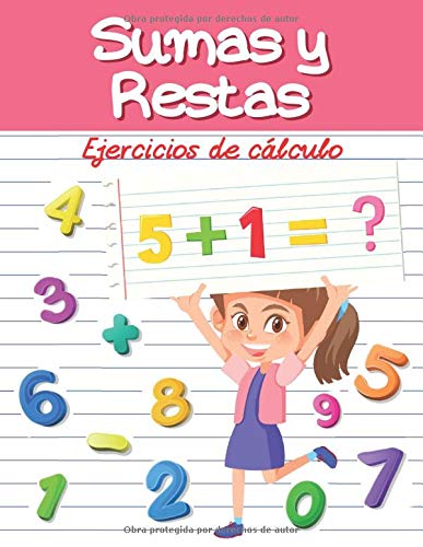 Sumas y Restas - Ejercicios de cálculo: 30 Páginas de Actividades - de 4 a 8 años - Matemáticas - Aprendizaje en casa - Niña