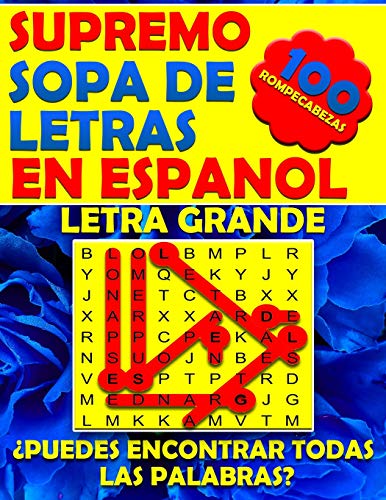 Supremo Sopa de Letras en Espanol Letra Grande: Spanish Word Search Books for Adults Large Print. Búsqueda de Palabras Para Adultos (Spanish Edition): 1
