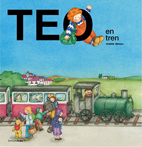 Teo en tren (Teo descubre el mundo)