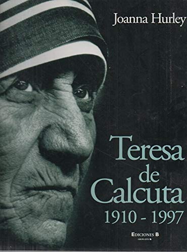 TERESA DE CALCUTA 1910-1997.