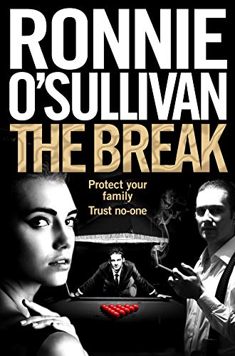 The Break: A Gritty, 90s Gangland Thriller Set in London's Soho From The World Snooker Champion (Soho Nights Book 3) (English Edition)
