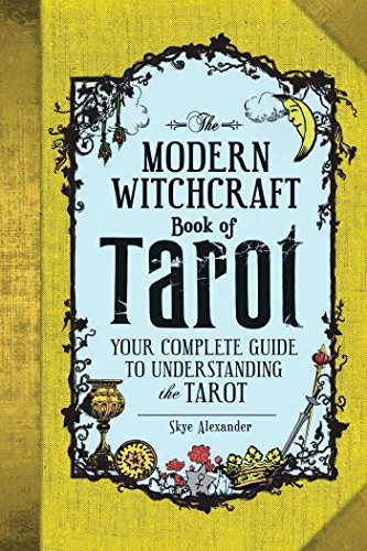 The Modern Witchcraft Book of Tarot: Your Complete Guide to Understanding the Tarot (English Edition)