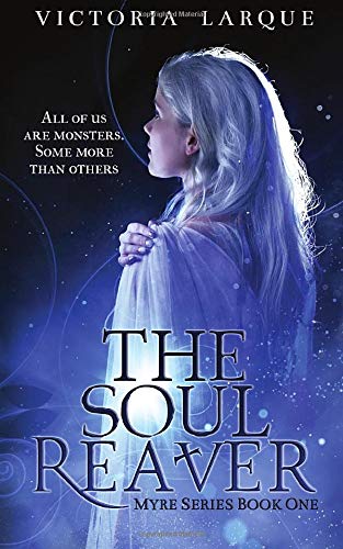 The Soul Reaver: Volume 1 (Myre Series Book One)