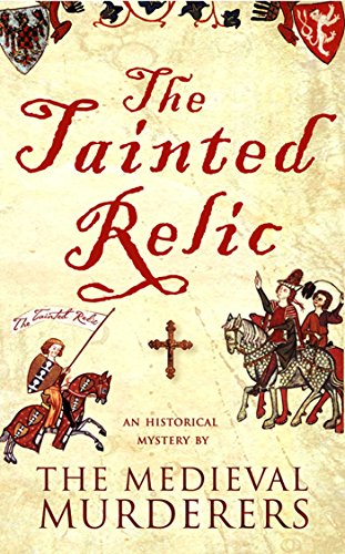 The Tainted Relic (Medieval Murderers Book 1) (English Edition)