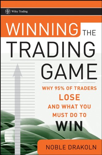 Winning the Trading Game: Why 95% of Traders Lose and What You Must Do To Win: 322 (Wiley Trading)
