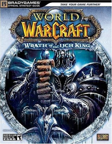 World of Warcraft: Wrath of the Lich King Official Strategy Guide (Brady Games)
