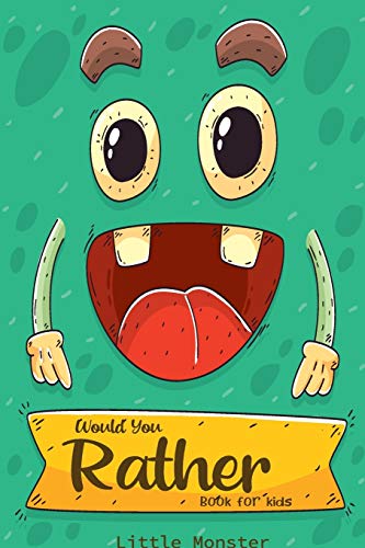 Would you rather game book: A Fun Family Activity Book for Boys and Girls Ages 6, 7, 8, 9, 10, 11, and 12 Years Old | Best game for family time