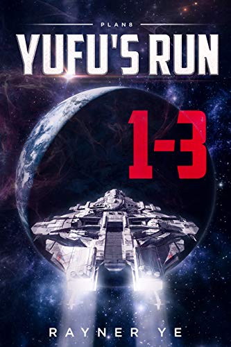 YuFu's Run, books: 1, 2, and 3: Space Opera Thriller (first three books) (English Edition)