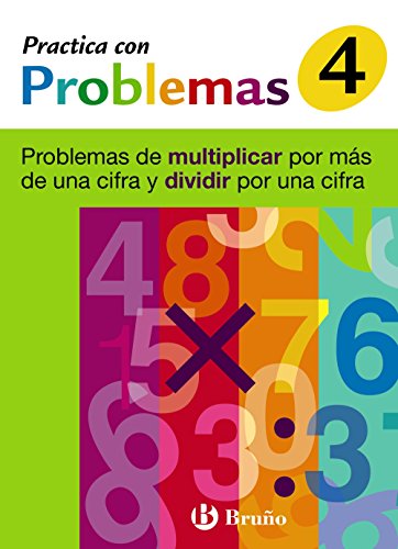 4 Practica problemas multiplicar más 1 cifra y dividir 1 cifra (Castellano - Material Complementario - Practica Con Problemas) - 9788421656938: ... por más de una cifra y dividir por una cifra