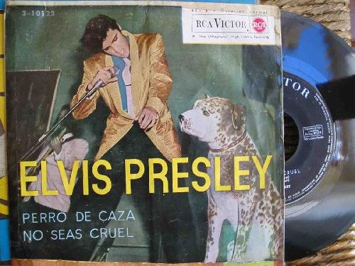 Antiguo Single Vinilo - Old Single Vinyl: ELVIS PRESLEY : Perro de caza; No seas cruel