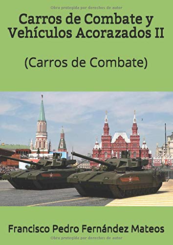 Carros de Combate y Vehículos Acorazados II: (Carros de Combate) (Blindados)