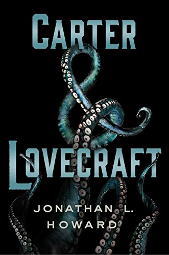 Carter & Lovecraft: A Novel (English Edition)