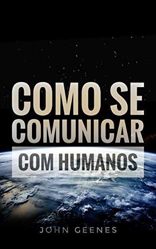 Como se comunicar com humanos (Portuguese Edition)