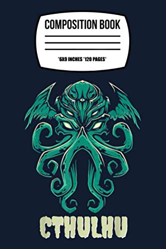 Composition Notebook: Cthulhu Mythos - Illustration Of Cthulhu Death May Die Face 120 Wide Lined Pages - 6" x 9" - Planner, Journal, College Ruled Notebook, Diary for Women, Men, Teens, and Children