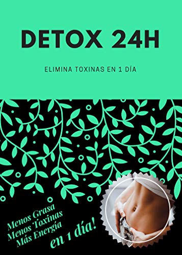 DETOX 24H: Elimina Toxinas en 1 día