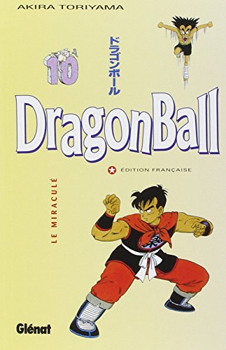 Dragon ball (sens français) - tome 10 - le miracule: Le Miraculé (Dragon Ball (sens français) (10))