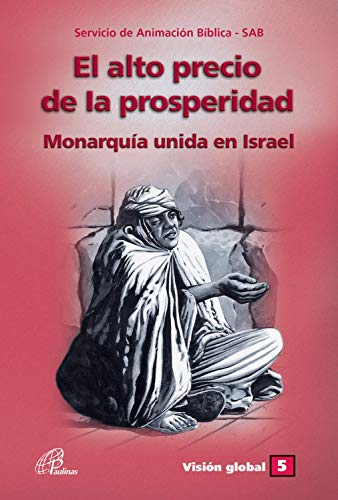 El alto precio de la prosperidad: Monarquía unida en Israel (Visión Global nº 5)