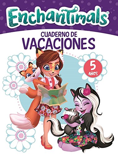 Enchantimals. Cuaderno de vacaciones - 5 años (Cuadernos de vacaciones de Enchantimals)