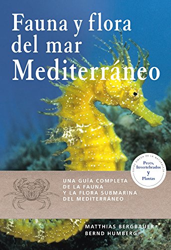 Fauna y flora del mar Mediterraneo (GUIAS DEL NATURALISTA)