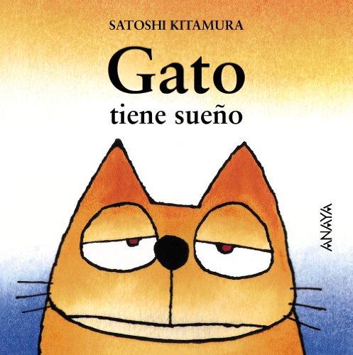 Gato tiene sueño: Gato tiene sueno (Primeros Lectores (1-5 Años) - Mi Primera Sopa De Libros)