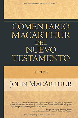 Hechos (Comentario Macarthur del nuevo testamento / The MacArthur New Testament Commentary)