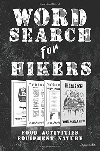 Hiking Word Search: CAMPING - ACTIVITIES - EQUIPMENT - NATURE. 101 Hiker Themed Puzzles & Art Interior for ALL AGES. Larger Print, Fun, Easy to Hard Words. Camouflage Text