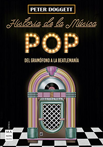 Historia de la música pop: del Gramófono a la Beatlemanía