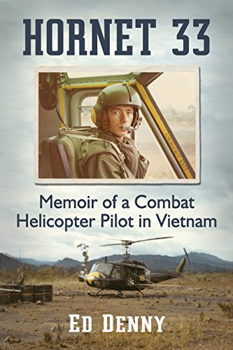 Hornet 33: Memoir of a Combat Helicopter Pilot in Vietnam (English Edition)