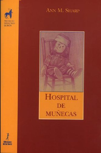 Hospital de muñecas: 30 (Proyecto didáctico Quirón, filosofía para niños)