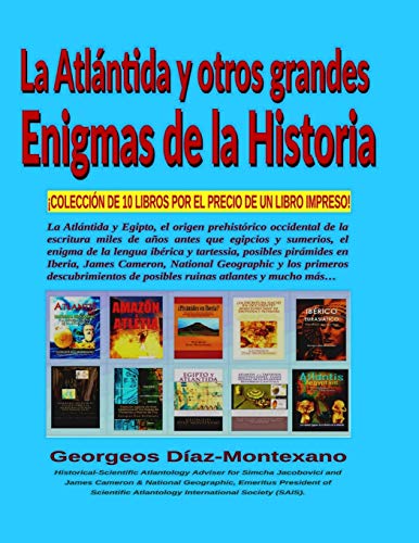 La ATLÁNTIDA y otros grandes Enigmas de la Historia: ¡COLECCIÓN DE 10 LIBROS POR EL PRECIO DE UN LIBRO IMPRESO! (Colección grandes Enigmas de la Historia)